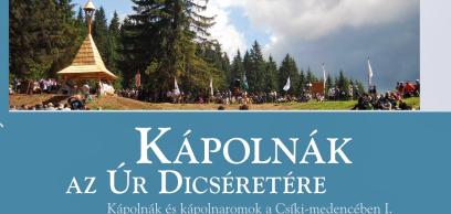 Kápolnák az Úr dicséretére Kápolnák az Úr dicséretére