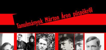 Könyvbemutatók Márton Áron életéről és munkásságáról Könyvbemutatók Márton Áron életéről és munkásságáról